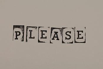 per favore, Messaggio, sfondo grigio, sfondo beige, stile minimalista, arte concettuale, testo timbrato, design semplice, disegno grafico, tipografia, monocromatico