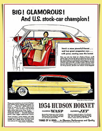 1954 Hudson Hornet, vintage car advertisement, classic car, Hudson Wasp, Hudson Jet, U.S. stock car champion, retro car ad, automobile history, car interior, car exterior, yellow car